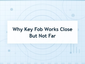 Diagnosing a Short-Range Key Fob Signal