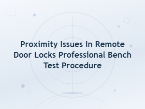 Testing Proximity Issues in Remote Door Locks