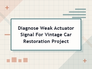 Remote Diagnostics for Vintage Car Actuator Signals