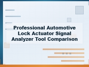 Compare Automotive Lock Actuator Diagnostic Tools